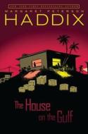 The House on the Gulf di Margaret Peterson Haddix edito da SIMON & SCHUSTER BOOKS YOU
