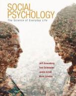 Social Psychology di Jeff Greenberg, Toni Schmader, Jamie Arndt, Mark Landau edito da Worth Publishers Inc.,u.s.