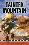 Tainted Mountain di Shannon Baker edito da Llewellyn Publications,u.s.
