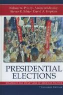 Presidential Elections di Nelson W. Polsby, Steven E. Schier, David A. Hopkins, Aaron Wildavsky edito da Rowman & Littlefield