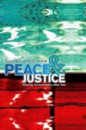 Peace and Justice di Rachel Kerr edito da Polity Press