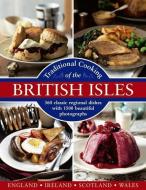 Traditional Cooking of the British Isles di Annette Yates, Christopher Trotter, Georgina Campbell edito da Anness Publishing