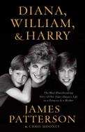 Diana, William & Harry di James Patterson, Chris Mooney edito da LITTLE BROWN & CO