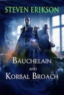 Bauchelain and Korbal Broach di Steven Erikson edito da TOR BOOKS
