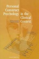 Personal Construct Psycho in Clinical di G. H. Blowers, Kieron Philip O'Connor, Goeffrey H. Blowers edito da University of Ottawa Press