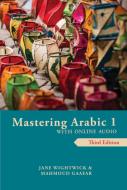 Mastering Arabic 1 with Online Audio di Jane Wightwick, Mahmoud Gaafar edito da HIPPOCRENE BOOKS