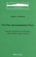 Vier Pole expressionistischer Prosa di Joseph L. Brockington edito da Lang, Peter