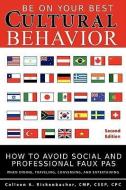 Be on Your Best Cultural Behavior di Colleen A. Rickenbacher edito da COLLEEN RICKENBACHER INC