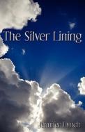 The Silver Lining di Jennifer Lynch edito da JOURNEYMAKERS INC