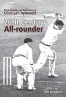 20th Century All-rounder di Clive Van Ryneveld edito da Pretext Publishers
