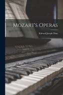 Mozart's Operas di Edward Joseph Dent edito da LEGARE STREET PR