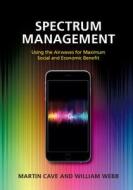 Spectrum Management di Martin Cave edito da Cambridge University Press