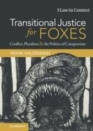 Transitional Justice For Foxes di Frank Haldemann edito da Cambridge University Press