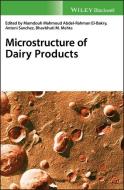Microstructure of Dairy Products di Mamdouh El-Bakry edito da Wiley-Blackwell