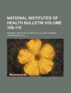 National Institutes of Health Bulletin Volume 106-110 di National Institute of Health edito da Rarebooksclub.com