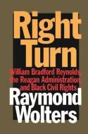 Right Turn di Herbert Marcuse, Raymond Wolters edito da Taylor & Francis Ltd