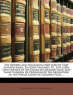 The And Many Wherein He Pronounced The Resolution Of The Whole Court Of Common Pleas ... edito da Bibliobazaar, Llc