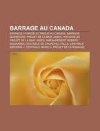 Barrage Au Canada: Centrale De Churchill di Livres Groupe edito da Books LLC, Wiki Series
