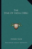 The Star of India (1886) di Henry Sade edito da Kessinger Publishing