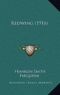 Redwing (1916) di Franklin Smith Farquhar edito da Kessinger Publishing