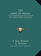 The Laws of Manu: The Sacred Books of the East V25 (Large Print Edition) edito da Kessinger Publishing