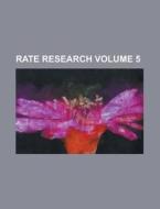 Rate Research Volume 5 di Anonymous edito da Rarebooksclub.com