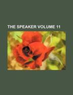 The Speaker Volume 11 di Books Group edito da Rarebooksclub.com