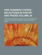 One Hundred Choice Selections in Poetry and Prose Volume 24 di Phineas Garrett edito da Rarebooksclub.com