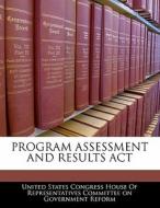 Program Assessment And Results Act edito da Bibliogov