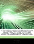 Official Residences In Canada, Including di Hephaestus Books edito da Hephaestus Books