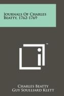 Journals of Charles Beatty, 1762-1769 di Charles Beatty edito da Literary Licensing, LLC