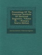 Proceedings of the American Institute of Electrical Engineers, Volume 33... - Primary Source Edition edito da Nabu Press