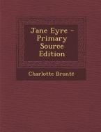 Jane Eyre di Charlotte Bronte edito da Nabu Press