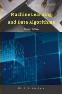 Machine Learning and Data Algorithms edito da Lulu.com