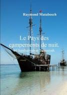 Le Pays Des Campements De Nuit : La Tunisie. di Raymond MATABOSCH edito da Lulu.com