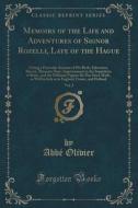Memoirs Of The Life And Adventures Of Signor Rozelli, Late Of The Hague, Vol. 2 di Abbe Olivier edito da Forgotten Books