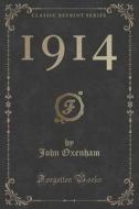 1914 (classic Reprint) di John Oxenham edito da Forgotten Books