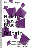 Middle-Class Blacks in Britain di Sharon J. Daye edito da Palgrave Macmillan
