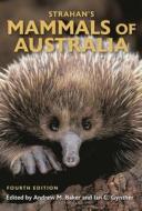 Strahan's Mammals Of Australia di Andrew M. Baker edito da Bloomsbury USA