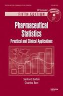 Pharmaceutical Statistics di Sanford Bolton, Charles Bon edito da Taylor & Francis Inc