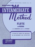 Rubank Intermediate Method: Flute or Piccolo di Joseph E. Skornicka, A. C. Petersen edito da RUBANK PUBN