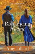 Romancing Nadine di Amy Lillard edito da THORNDIKE PR