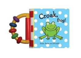 Croak, Frog! edito da Barron's Educational Series