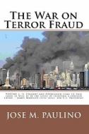 The War on Terror Fraud: Scene Two: The Fraud of the Fraud di Jose M. Paulino edito da Createspace