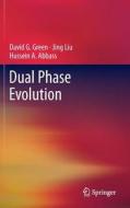 Dual Phase Evolution di David G. Green, Jing Liu, Hussein Abbass edito da Springer-Verlag GmbH