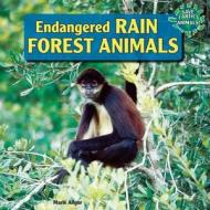 Endangered Rain Forest Animals di Marie Allgor edito da POWERKIDS PR