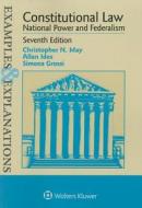 Constitutional Law, National Power and Federalism di Christopher N. May, Allan Ides, Simona Grossi edito da ASPEN PUBL