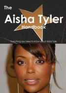 The Aisha Tyler Handbook - Everything You Need To Know About Aisha Tyler di Emily Smith edito da Tebbo