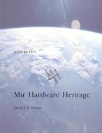 Mir Hardware Heritage di National Aeronautics and Administration, David S. F. Portree edito da Createspace