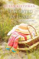 It Started in June di Susan Kietzman edito da Kensington Publishing